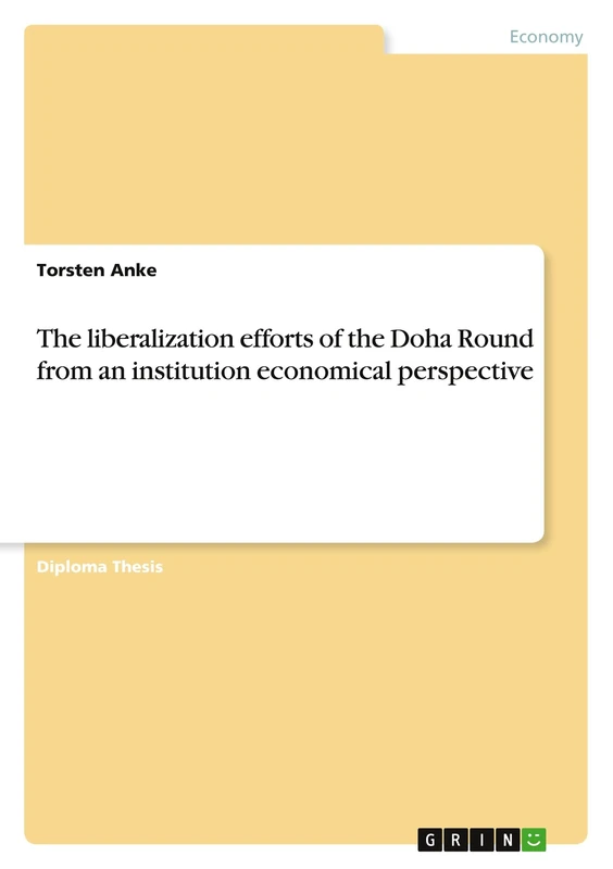 The liberalization efforts of the Doha Round from an institution economical perspective