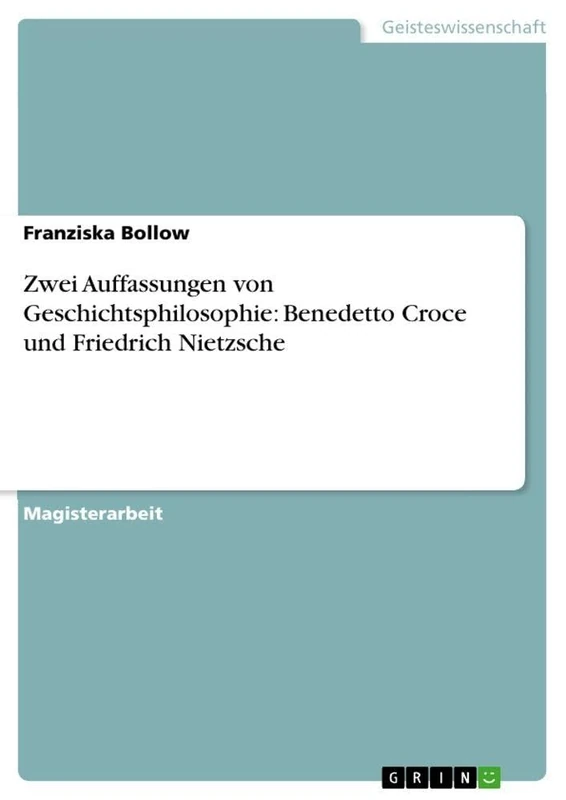 Zwei Auffassungen von Geschichtsphilosophie: Benedetto Croce und Friedrich Nietzsche - Image 1