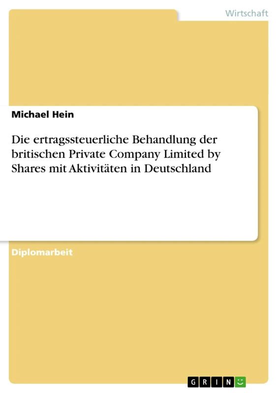 Die ertragssteuerliche Behandlung der britischen Private Company Limited by Shares mit Aktivitäten in Deutschland