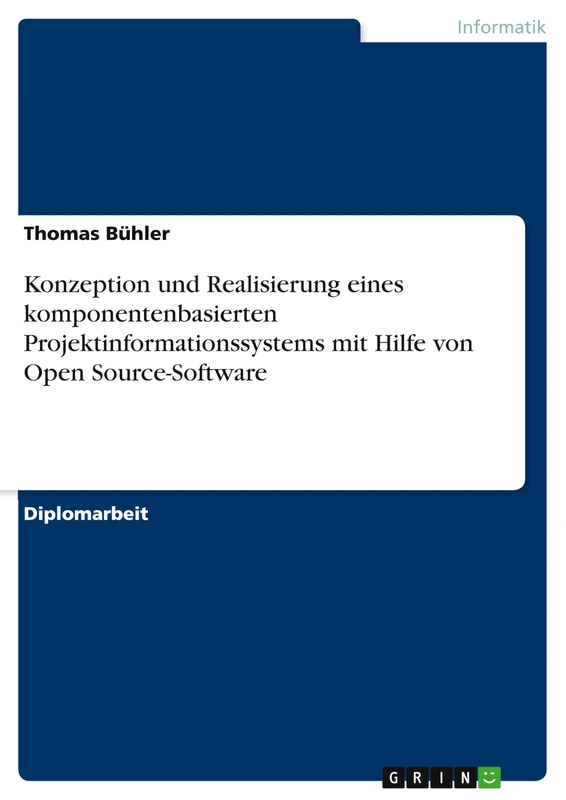 Konzeption und Realisierung eines komponentenbasierten Projektinformationssystems mit Hilfe von Open Source-Software