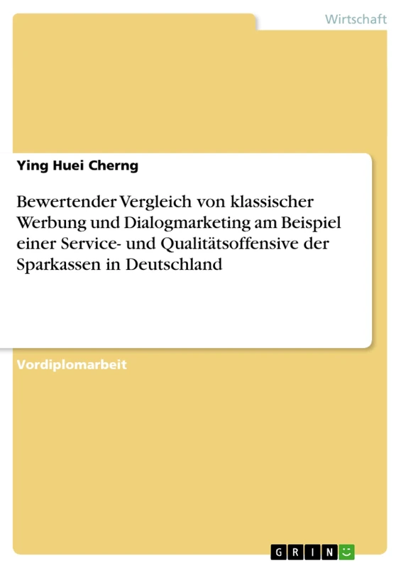 Bewertender Vergleich von klassischer Werbung und Dialogmarketing am Beispiel einer Service- und Qualitätsoffensive der Sparkassen in Deutschland - Image 1