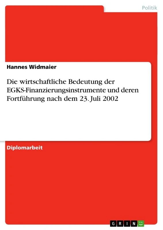 Die wirtschaftliche Bedeutung der EGKS-Finanzierungsinstrumente und deren Fortführung nach dem 23. Juli 2002 - Image 1