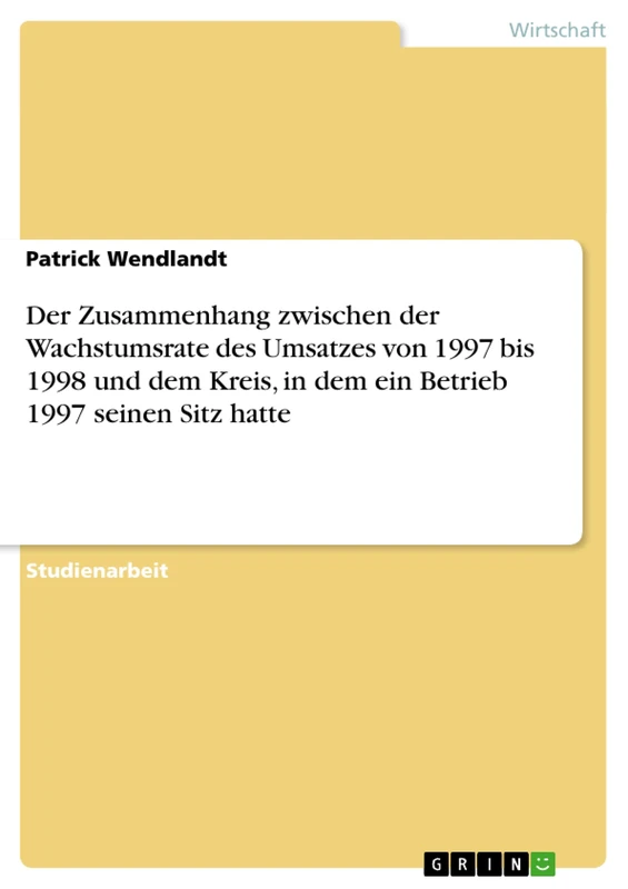 Der Zusammenhang zwischen der Wachstumsrate des Umsatzes von 1997 bis 1998 und dem Kreis, in dem ein Betrieb 1997 seinen Sitz hatte - Image 1