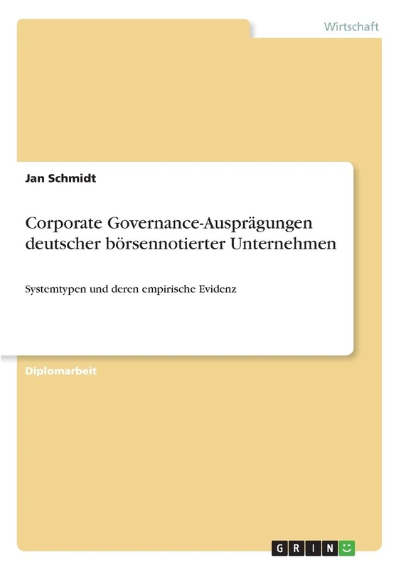 Corporate Governance-Ausprägungen deutscher börsennotierter Unternehmen: Systemtypen und deren empirische Evidenz