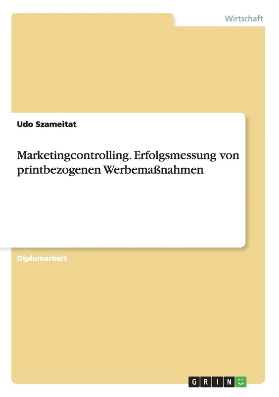 Marketingcontrolling. Erfolgsmessung von printbezogenen Werbemaßnahmen