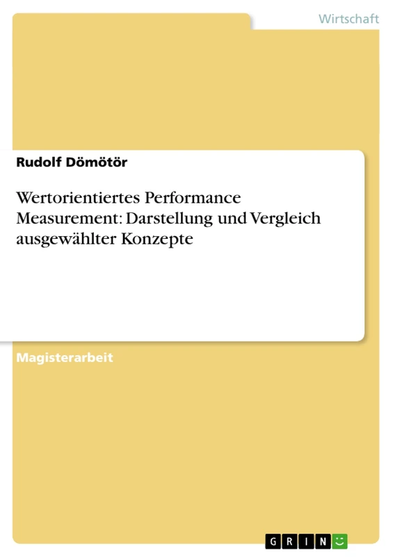 Wertorientiertes Performance Measurement: Darstellung und Vergleich ausgewählter Konzepte