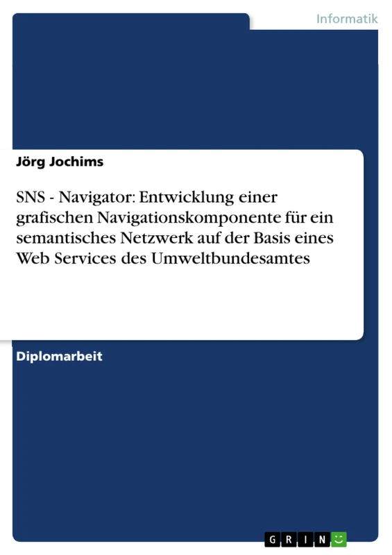 SNS - Navigator: Entwicklung einer grafischen Navigationskomponente für ein semantisches Netzwerk auf der Basis eines Web Services des Umweltbundesamtes - Image 1