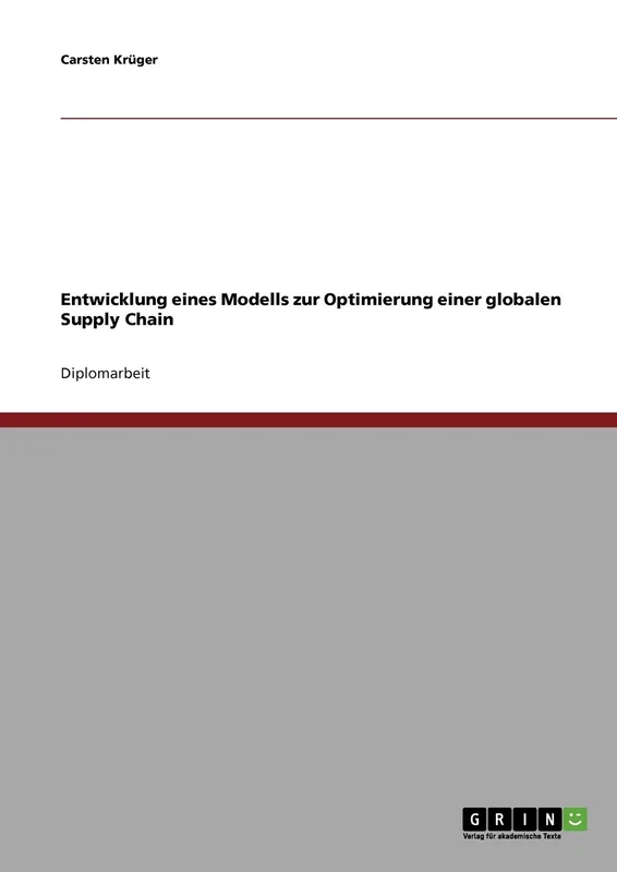 Entwicklung eines Modells zur Optimierung einer globalen Supply Chain