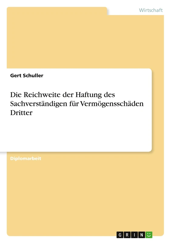 Die Reichweite der Haftung des Sachverständigen für Vermögensschäden Dritter