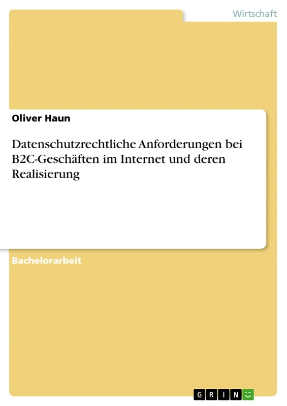 Datenschutzrechtliche Anforderungen bei B2C-Geschäften im Internet und deren Realisierung - Image 1