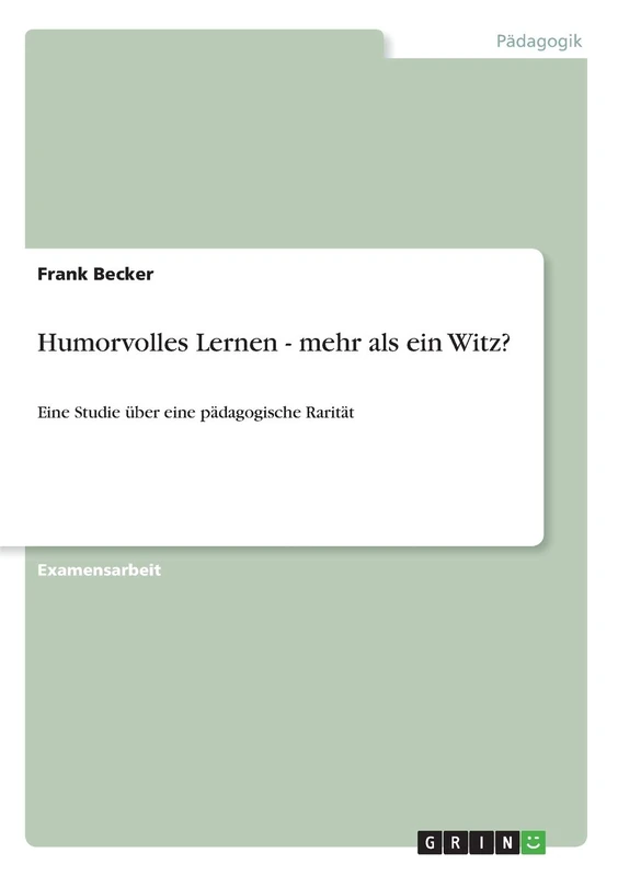 Humorvolles Lernen - mehr als ein Witz?: Eine Studie über eine pädagogische Rarität - Image 1