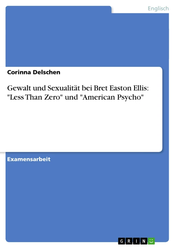 Gewalt und Sexualität bei Bret Easton Ellis: "Less Than Zero" und "American Psycho" - Image 1