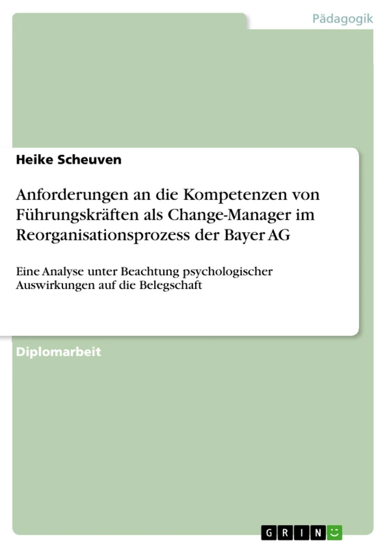 Anforderungen an die Kompetenzen von Führungskräften als Change-Manager im Reorganisationsprozess der Bayer AG: Eine Analyse unter Beachtung psychologischer Auswirkungen auf die Belegschaft - Image 1
