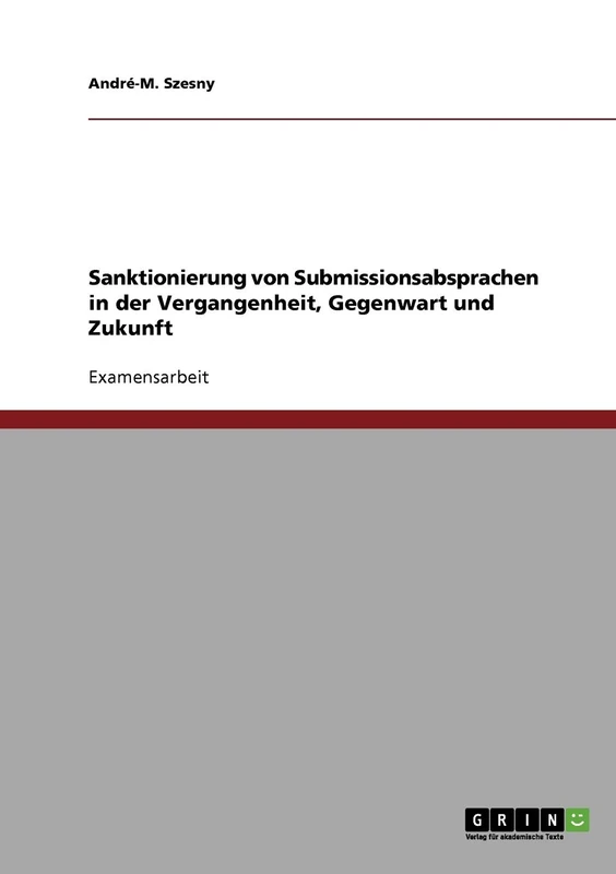 Sanktionierung von Submissionsabsprachen in der Vergangenheit, Gegenwart und Zukunft