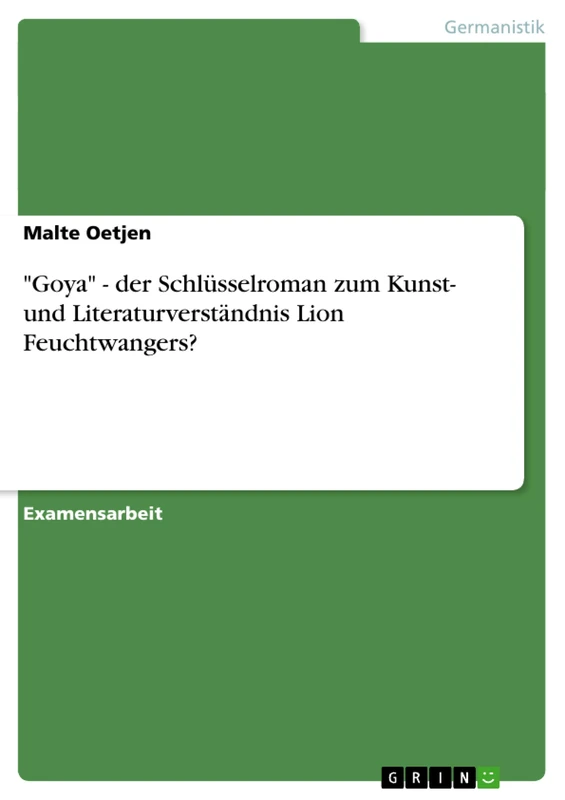 "Goya" - der Schlüsselroman zum Kunst- und Literaturverständnis Lion Feuchtwangers? - Image 1