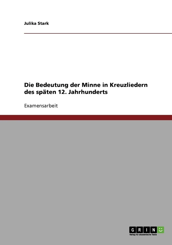 Die Bedeutung der Minne in Kreuzliedern des späten 12. Jahrhunderts - Image 1