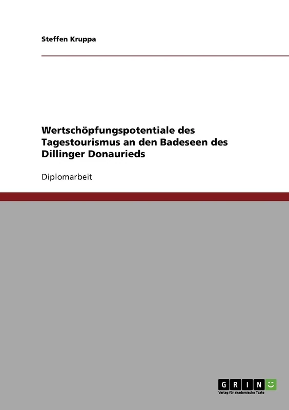 Wertschöpfungspotentiale des Tagestourismus an den Badeseen des Dillinger Donaurieds