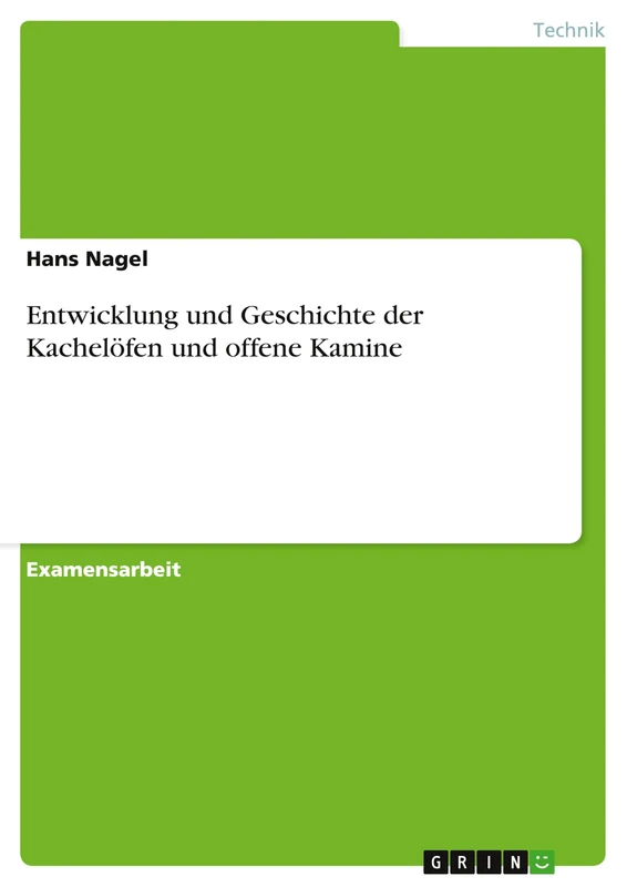 Entwicklung und Geschichte der Kachelöfen und offene Kamine