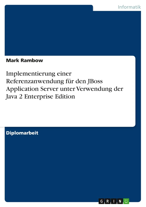 Implementierung einer Referenzanwendung für den JBoss Application Server unter Verwendung der Java 2 Enterprise Edition - Image 1