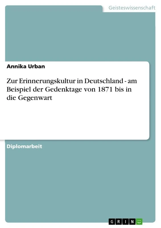 Zur Erinnerungskultur in Deutschland - am Beispiel der Gedenktage von 1871 bis in die Gegenwart - Image 1
