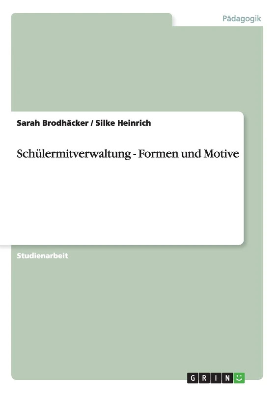 Schülermitverwaltung - Formen und Motive