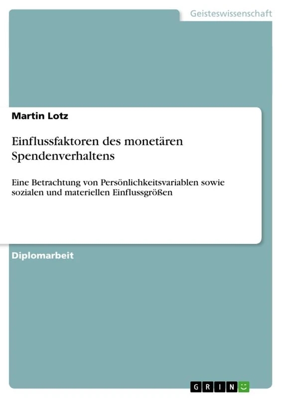 Einflussfaktoren des monetären Spendenverhaltens: Eine Betrachtung von Persönlichkeitsvariablen sowie sozialen und materiellen Einflussgrößen - Image 1