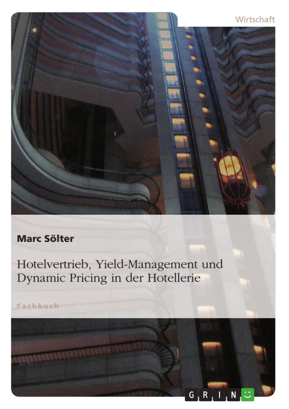 Hotelvertrieb, Yield-Management und Dynamic Pricing in der Hotellerie - Image 1