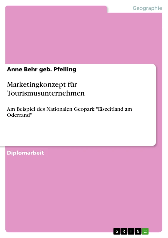 Marketingkonzept für Tourismusunternehmen: Am Beispiel des Nationalen Geopark "Eiszeitland am Oderrand" - Image 1