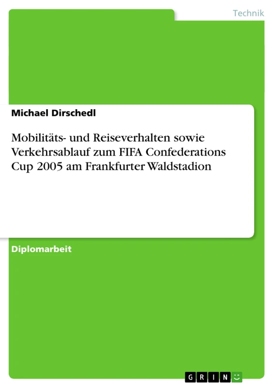 Mobilitäts- und Reiseverhalten sowie Verkehrsablauf zum FIFA Confederations Cup 2005 am Frankfurter Waldstadion - Image 1
