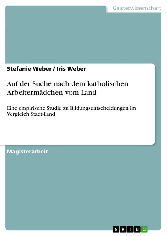 Auf der Suche nach dem katholischen Arbeitermädchen vom Land: Eine empirische Studie zu Bildungsentscheidungen im Vergleich Stadt-Land - Image 1