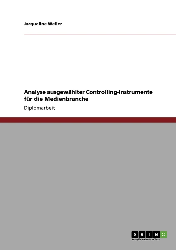Analyse ausgewählter Controlling-Instrumente für die Medienbranche
