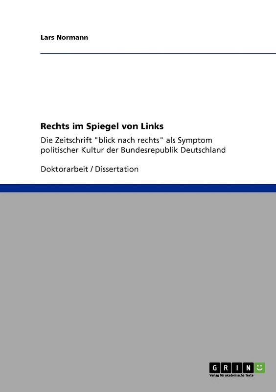 Rechts im Spiegel von Links. Die Zeitschrift "blick nach rechts" als Symptom politischer Kultur der Bundesrepublik Deutschland - Image 1