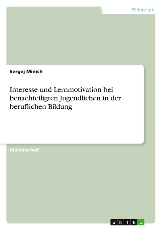 Interesse und Lernmotivation bei benachteiligten Jugendlichen in der beruflichen Bildung