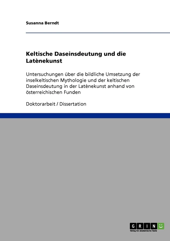 Keltische Daseinsdeutung und die Latencunst - GRIN Verlag