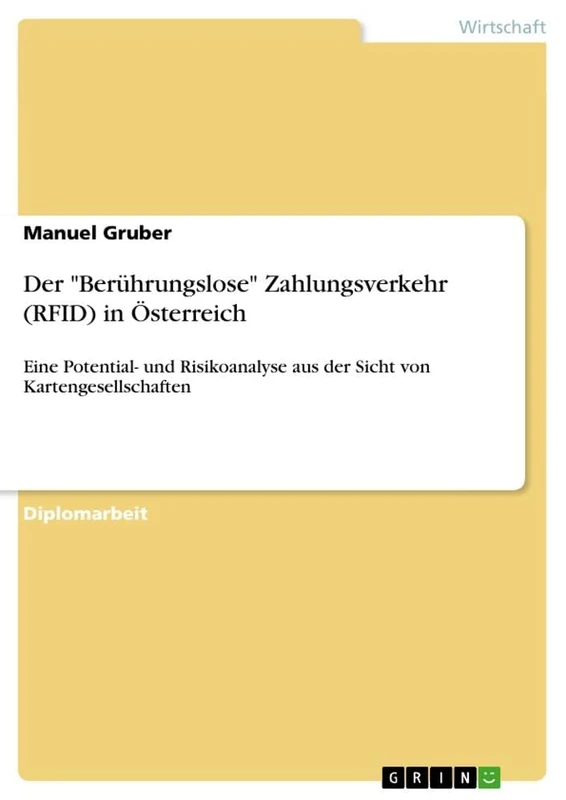 Der "Berührungslose" Zahlungsverkehr (RFID) in Österreich: Eine Potential- und Risikoanalyse aus der Sicht von Kartengesellschaften - Image 1