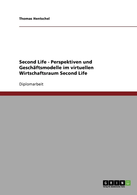 Second Life - Perspektiven und Geschäftsmodelle im virtuellen Wirtschaftsraum Second Life - Image 1