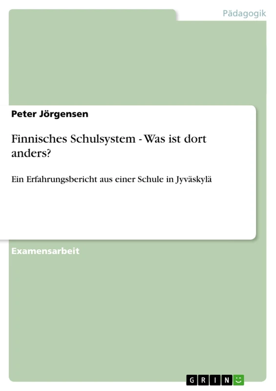 Finnisches Schulsystem - Was ist dort anders?: Ein Erfahrungsbericht aus einer Schule in Jyväskylä - Image 1