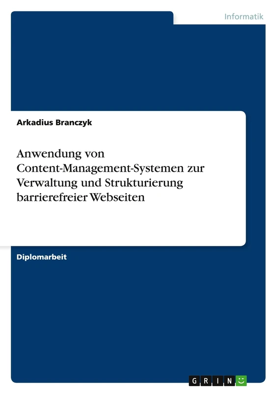 Anwendung von Content-Management-Systemen zur Verwaltung und Strukturierung barrierefreier Webseiten