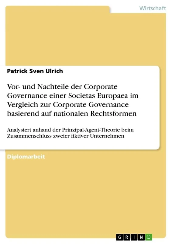 Vor- und Nachteile der Corporate Governance einer Societas Europaea im Vergleich zur Corporate Governance basierend auf nationalen Rechtsformen: ... Zusammenschluss zweier fiktiver Unternehmen - Image 1