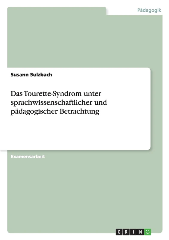 Das Tourette-Syndrom unter sprachwissenschaftlicher und pädagogischer Betrachtung - Image 1