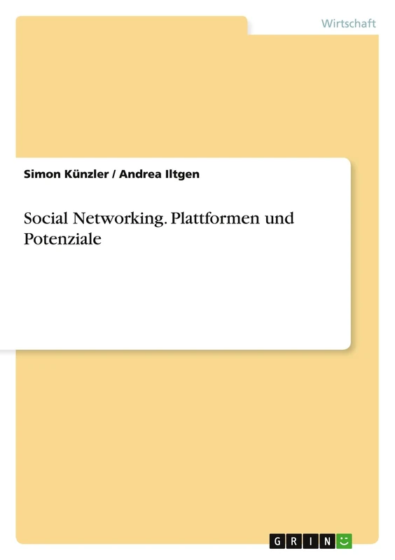 Social Networking. Plattformen und Potenziale