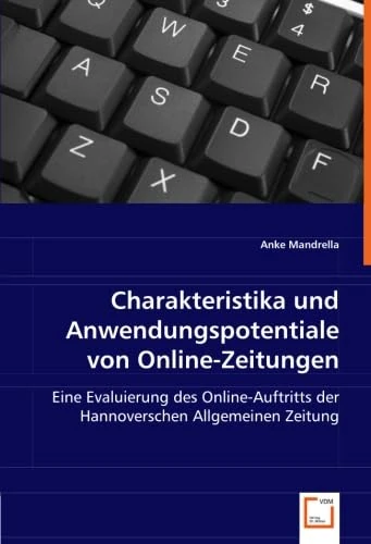 Charakteristika und Anwendungspotentiale von Online-Zeitungen: Eine Evaluierung des Online-Auftritts der Hannoverschen Allgemeinen Zeitung - Image 1