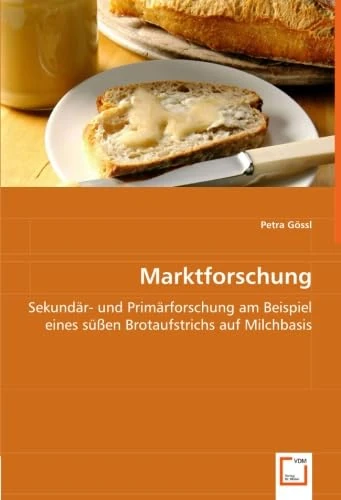 Marktforschung: Sekundär- und Primärforschung am Beispiel eines süßen Brotaufstrichs auf Milchbasis - Image 1