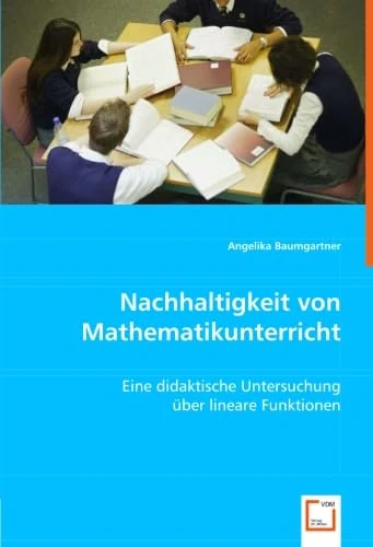 Nachhaltigkeit von Mathematikunterricht: Eine didaktische Untersuchung über lineare Funktionen - Image 1