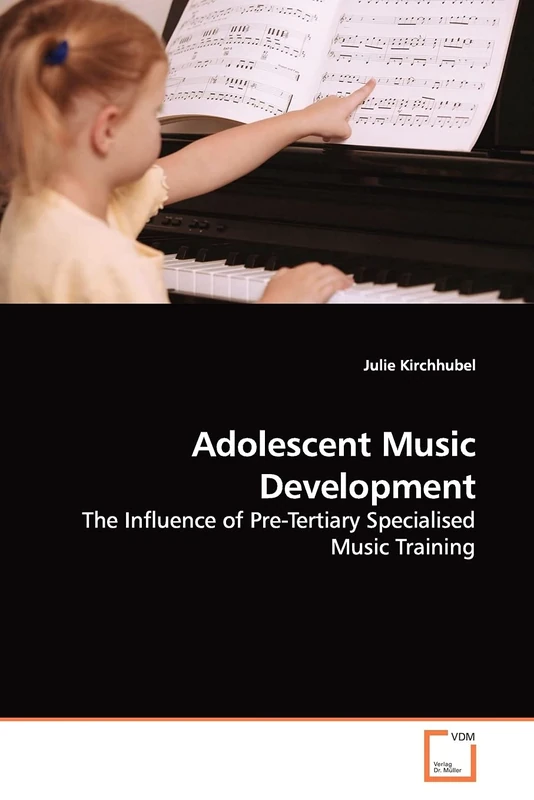 Adolescent Music Development: The Influence of Pre-Tertiary Specialised Music Training