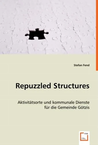 Repuzzled Structures: Aktivitätsorte und kommunale Dienste für die Gemeinde Götzis - Image 1