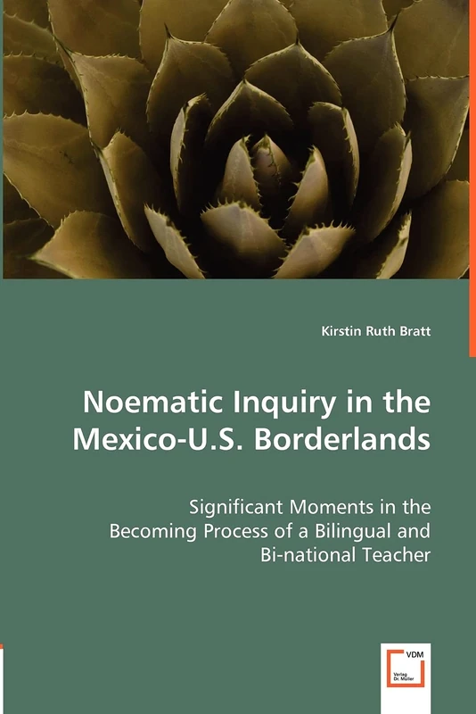 Noematic Inquiry in the Mexico-U.S. Borderlands: Significant Moments in the Becoming Processof a Bilingual and Bi-national Teacher