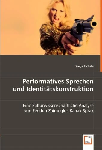 Performatives Sprechen und Identitätskonstruktion: Eine kulturwissenschaftliche Analyse von Feridun Zaimoglus Kanak Sprak - Image 1