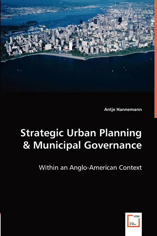 Strategic Urban Planning & Municipal Governance: Within an Anglo-American Context