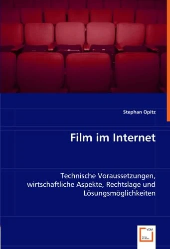 Film im Internet: Technische Voraussetzungen, wirtschaftliche Aspekte, Rechtslage und Lösungsmöglichkeiten - Image 1